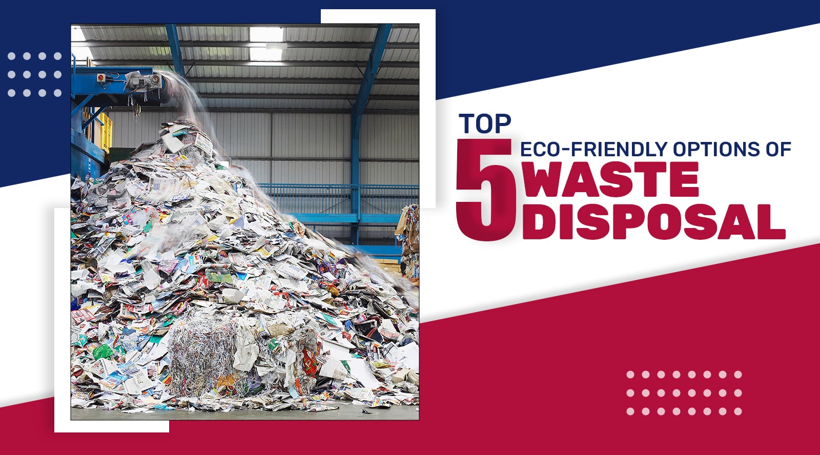 Top 5 Eco-Friendly Options of Waste Disposal